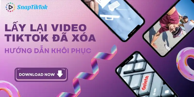 lay-lai-video-tiktok-da-xoa