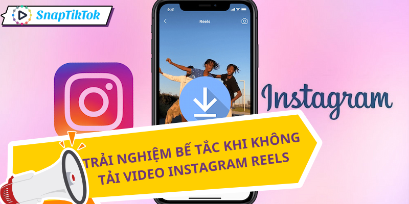 tai-video-instagram-reels-noi-kho