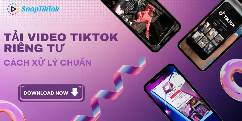 tai-video-tiktok-rieng-tu