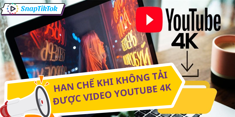 tai-video-youtube-4k-nguyen-nhan