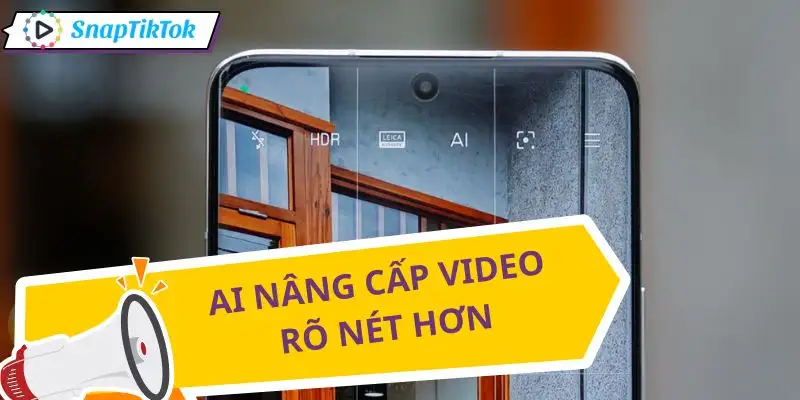 video-tai-ve-bi-mo-tang-chat-luong-video-bang-ai